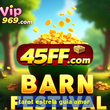 tarot estrela guia amor